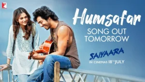Saiyyaraa-Humsafar-song_d